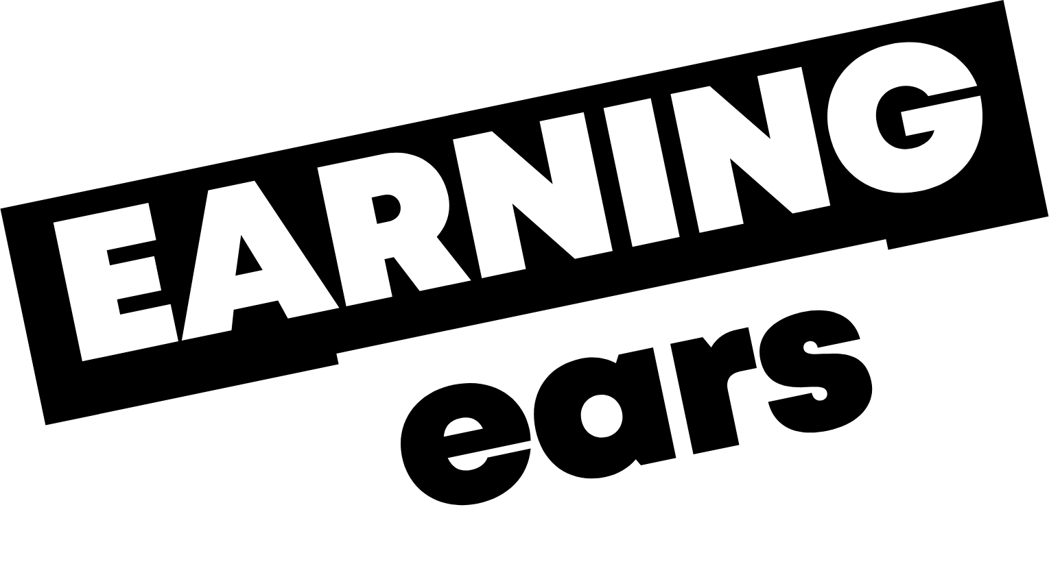 Earning Ears