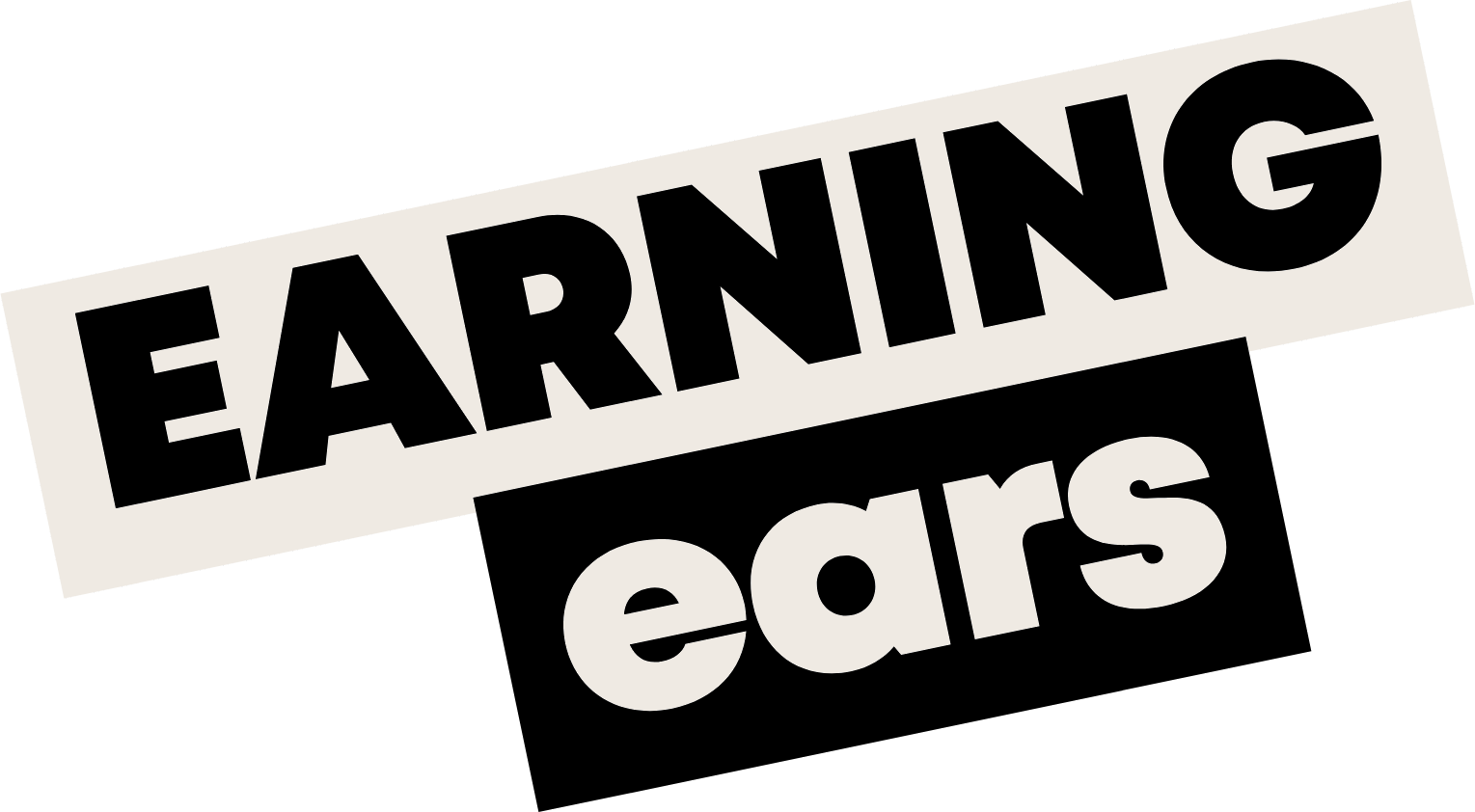 Earning Ears